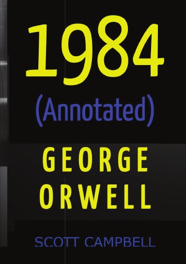 1984 (Annotated) by George Orwell