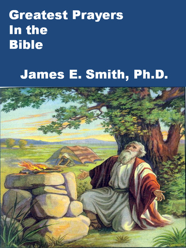 Greatest Prayers in the Bible