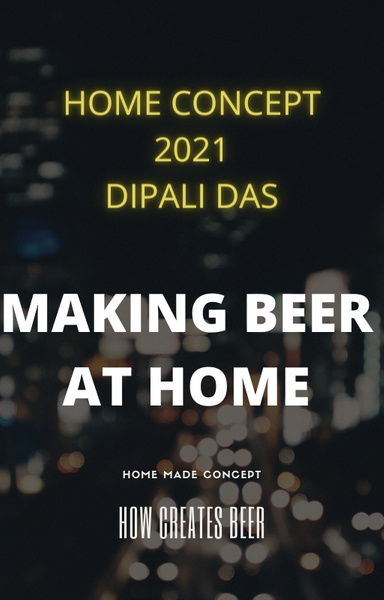 MAKING BEER AT HOME