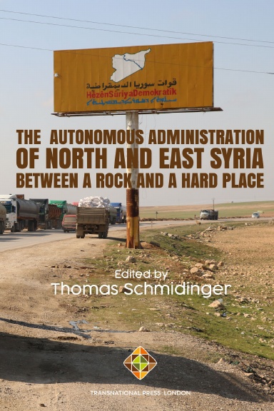 The Autonomous Administration of North and East Syria: Between A Rock ...