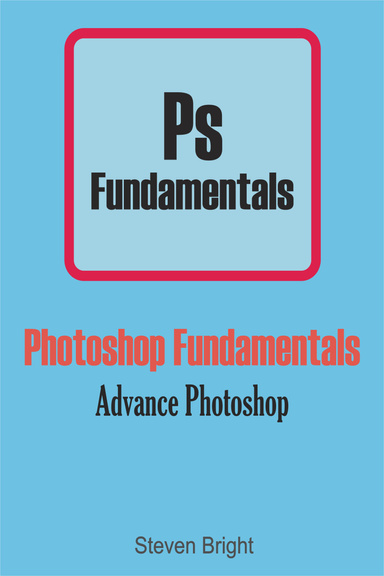Photoshop Fundamentals