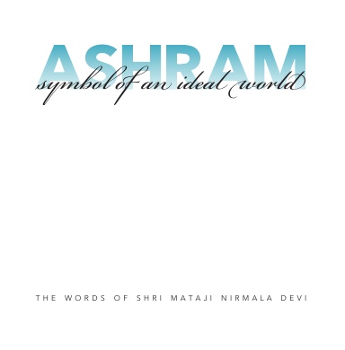 Ashram: Symbol of an Ideal World