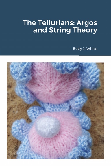 The Tellurians: Argos and String Theory