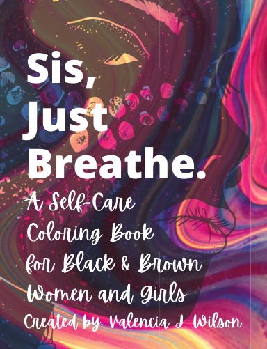 Sis, Just Breathe.