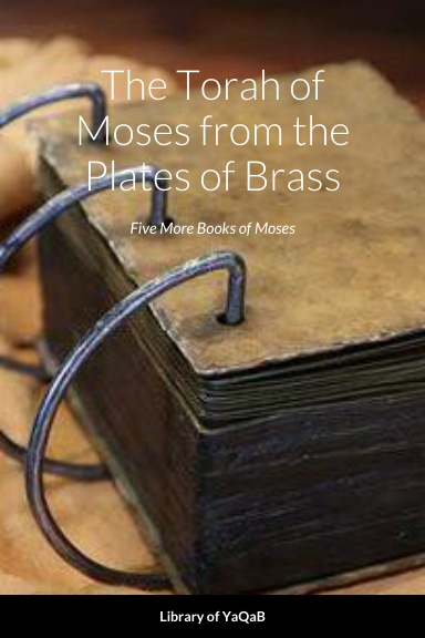 The Torah of Moses from the Plates of Brass