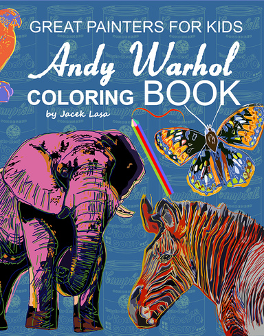 GREAT PAINTERS FOR KIDS Andy Warhol Coloring Book