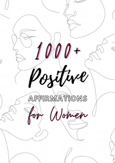 1000+ Positive Affirmations for Women