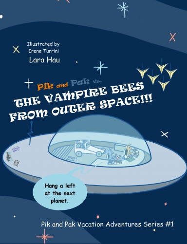 Pik and Pak vs. The Vampire Bees From Outer Space!!!