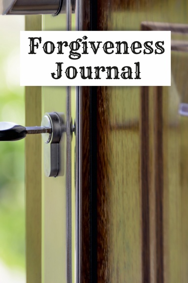 Forgiveness Journal: Men's Edition