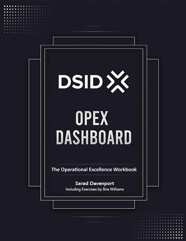 OPEX Dashboard: The Operational Excellence Workbook