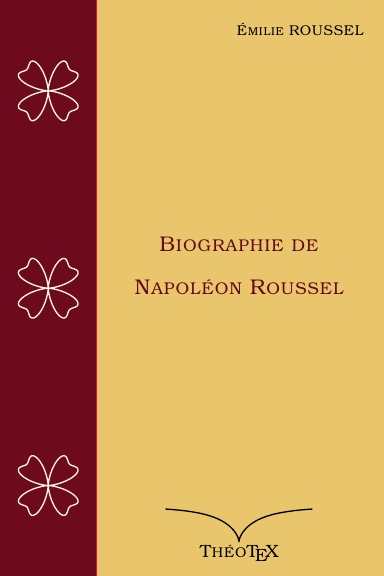Biographie de Napoléon Roussel
