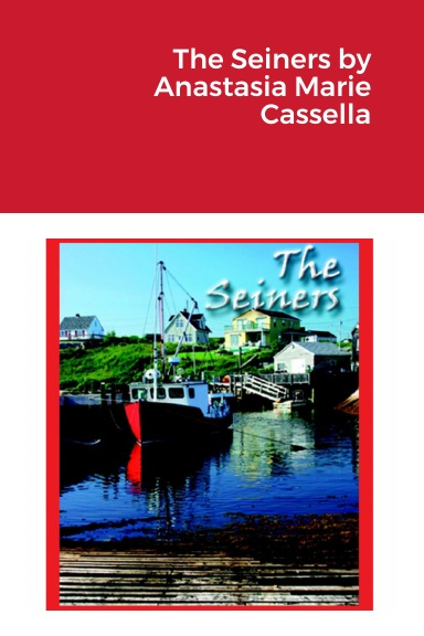 The Seiners by Anastasia Marie Cassella