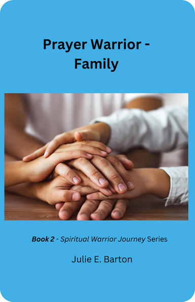 Prayer Warrior - Family