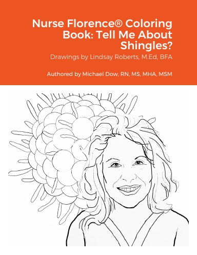 Nurse Florence® Coloring Book: Tell Me About Shingles?