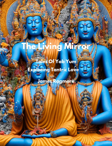 The Living Mirror - Tales Of Yab Yum