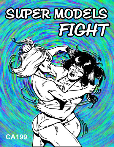 CA199 Supermodels Fight