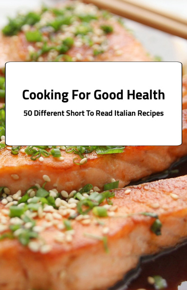 Cooking For Good Health | Short Healthy Italian Recipes