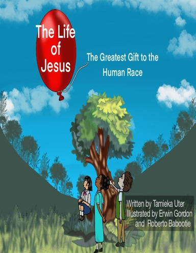 The Life of Jesus: The Greatest Gift to the Human Race