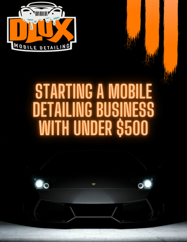 Starting a mobile detailing business with under $500