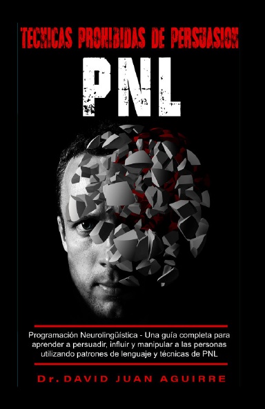 Tecnicas Prohibidas de Persuasion PNL