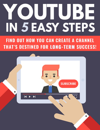 YOUTUBE In 5 Easy Steps