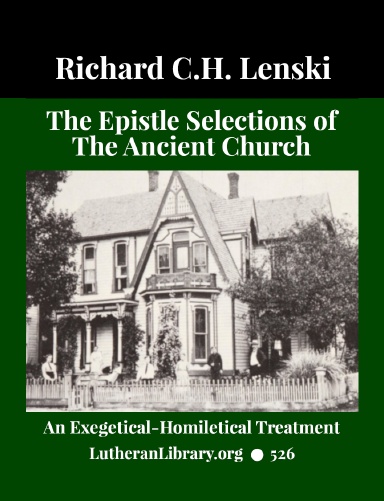 The Epistle Selections of the Ancient Church: An Exegetical Homiletical Treatment