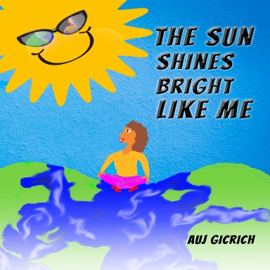 The Sun Shines Bright Like Me