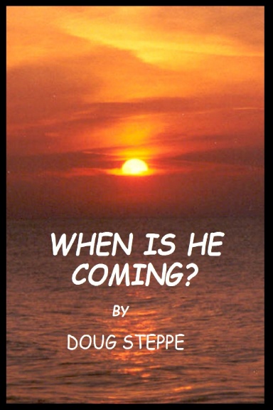 When is He Coming?