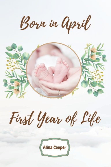 Born in April First Year of Life