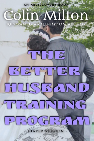 The Better Husband Training Program - diaper version