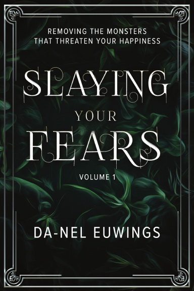 Slaying Your Fears