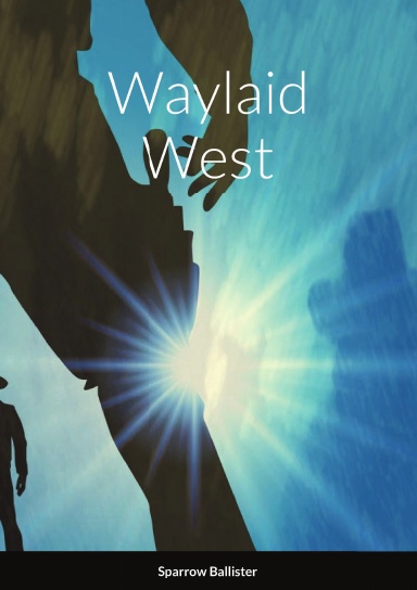 Waylaid West