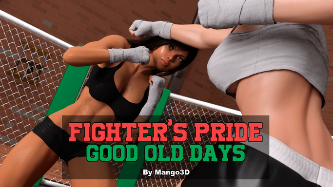 Fighter's Pride: Good Old Days
