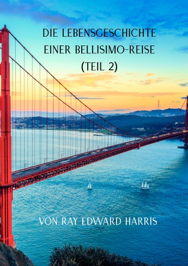 Die Lebensgeschichte einer Bellisimo-Reise (Teil 2)