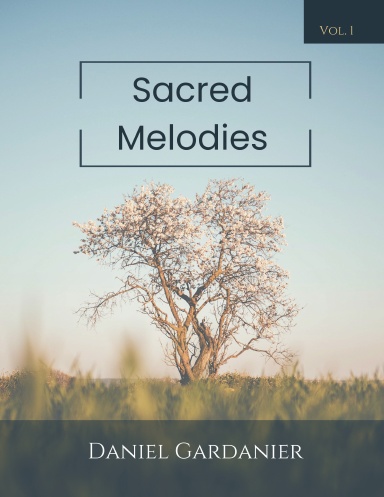 Sacred Melodies: Volume 1