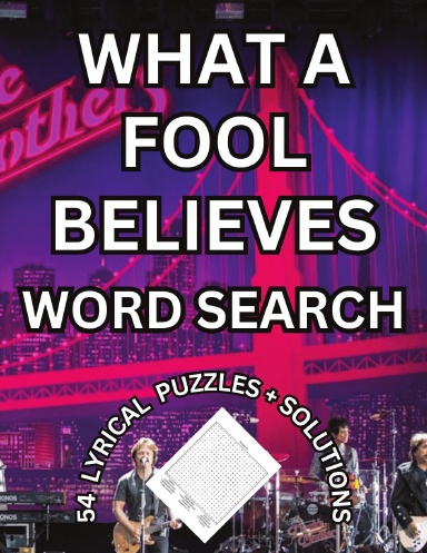 WHAT A FOOL BELIEVES WORD SEARCH