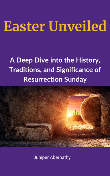 Easter Unveiled