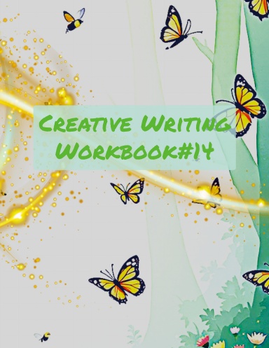 Creative Writing Workbook #14