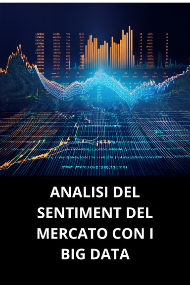 ANALISI DEL SENTIMENT DEL MERCATO CON I BIG DATA