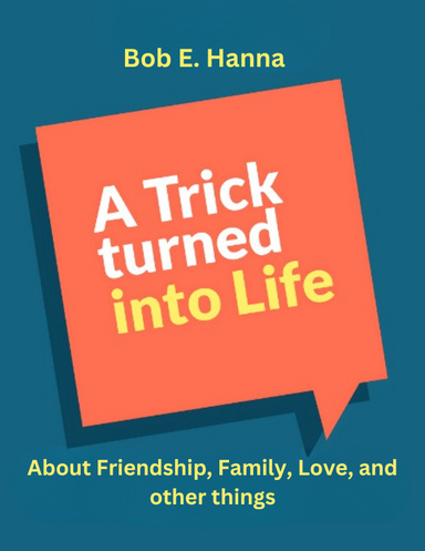 A Trick turned into Life