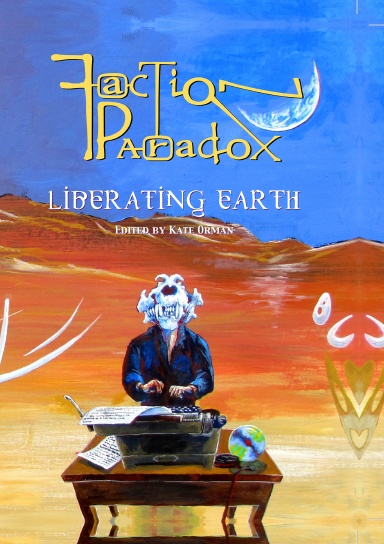 Faction Paradox: Liberating Earth