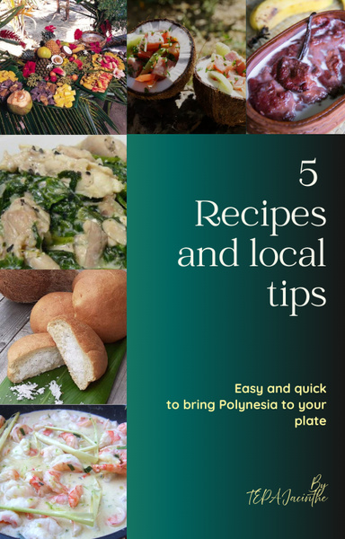 5 recipes and local tips easy and quick to bring Polynesia to your plate