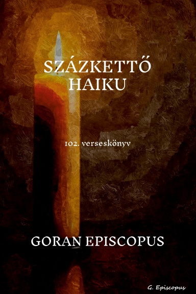 SZÁZKETTŐ HAIKU