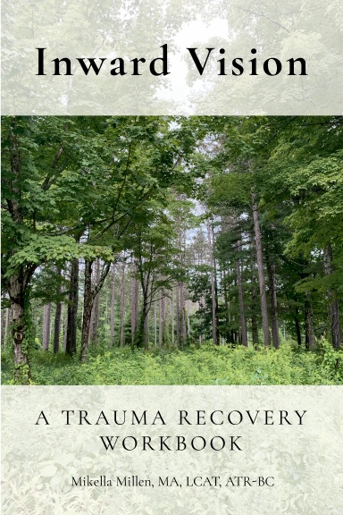 Inward Vision: a Trauma Recovery Workbook
