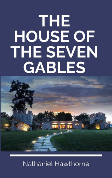 The House of the Seven Gables Annotated