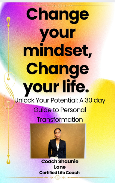 Change your mindset, Change your life.