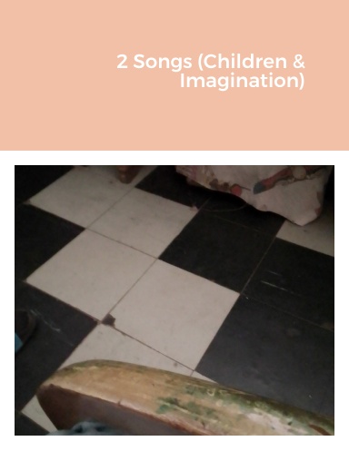 2 Songs (Children & Imagination)