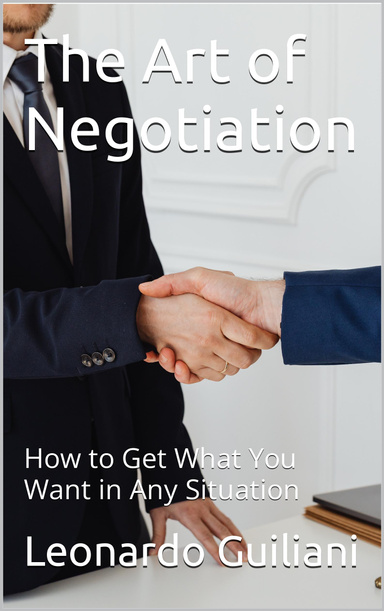 The Art of Negotiation