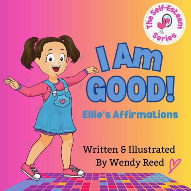 I Am Good! Ellie's Affirmations