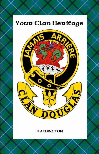 YOUR CLAN HERITAGE - CLAN DOUGLAS